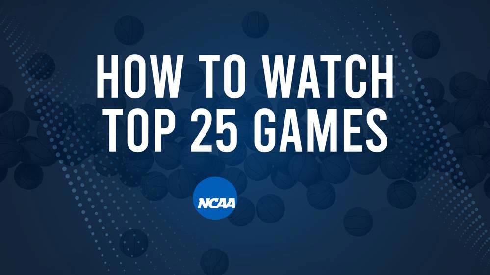 How to Watch Top 25 College Basketball Games - Tuesday, November 26