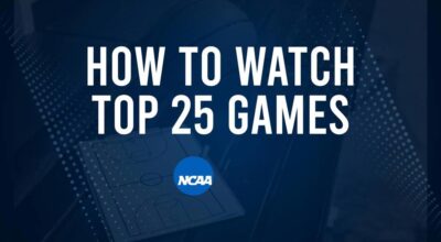 How to Watch Top 25 College Basketball Games - Monday, December 30