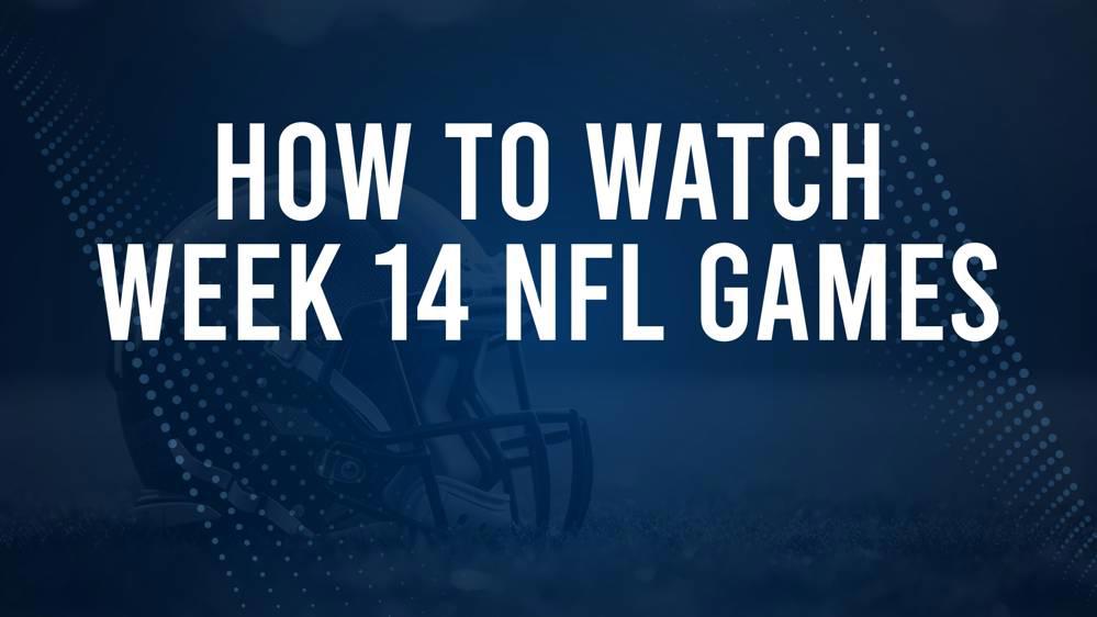 NFL Week 14 TV Schedule, Streams, Start Times, Channels